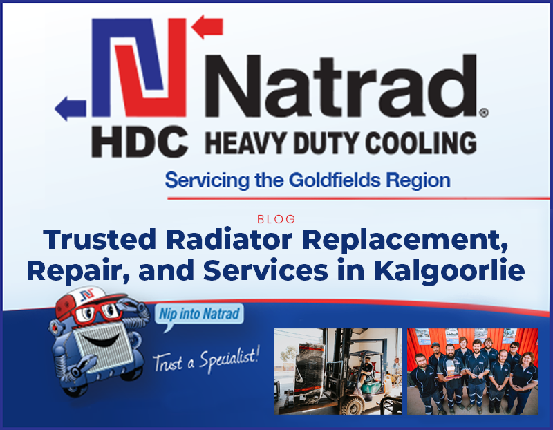 Trusted Radiator Replacement, Repair, and Services in Kalgoorlie: Natrad's Comprehensive Automotive and Industrial Cooling Solutions